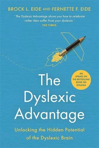 The Dyslexic Advantage: Unlocking the Hidden Potential of the Dyslexic Brain (book, audiobook)