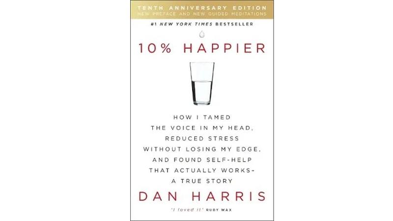 10% Happier (book, audiobook, podcast)