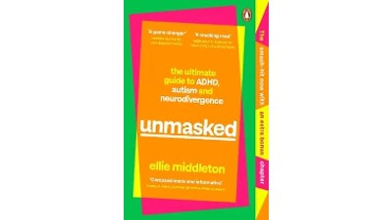 Unmasked: The Ultimate Guide to ADHD, Autism and Neurodivergence (book, audiobook)